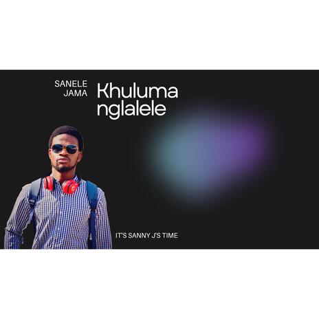 Khuluma Nglalele (Zion) | Boomplay Music