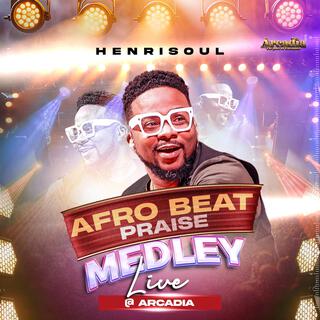 Afro Beat Praise Medley