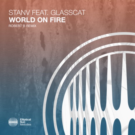 World On Fire (Robert B Remix) ft. glasscat | Boomplay Music