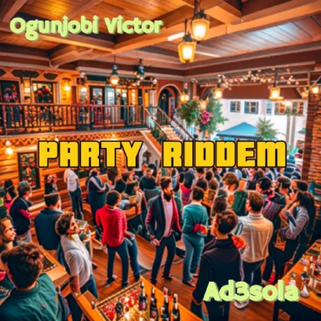 Party Riddem (feat. Ad3sola) | Boomplay Music