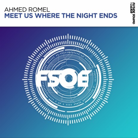Meet Us Where The Night Ends (Extended Mix) | Boomplay Music