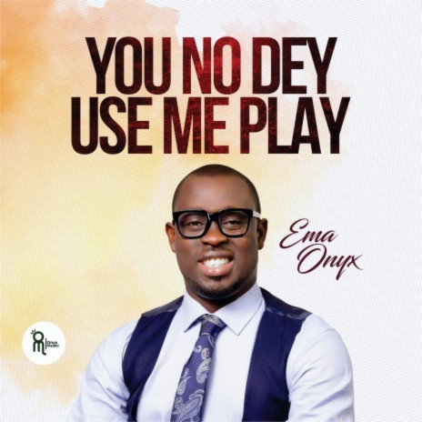 You No Dey Use Me Play (Remix) ft. Osinachi Nwachukwu | Boomplay Music
