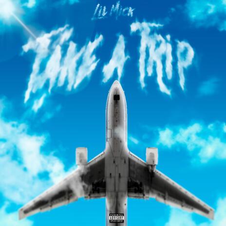 Take A Trip | Boomplay Music