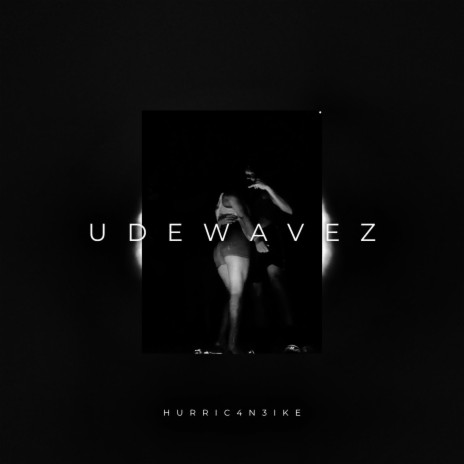 UDEWAVEZ | Boomplay Music