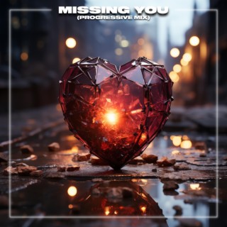 Missing You (Progressive Mix)