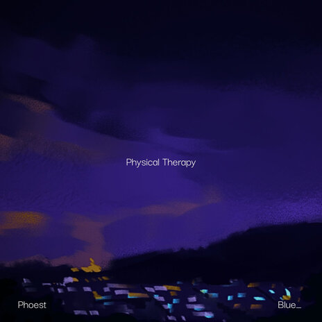 Physical Therapy ft. Blue_ | Boomplay Music