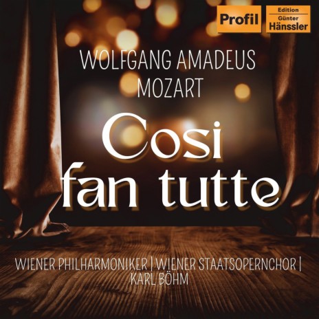 Così fan tutte ossia La scuola degli amanti: Finale atto primo: Ah, che tutta in un momento ft. Wiener Staatsopernchor, Karl Böhm & Erich Kunz | Boomplay Music