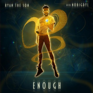 Enough ft. nobigdyl. lyrics | Boomplay Music