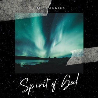 Spirit of God lyrics | Boomplay Music