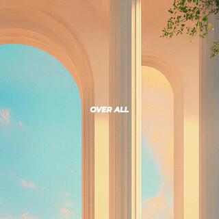 Over All ft. Mariah Bernard & Jashua Rhodes lyrics | Boomplay Music