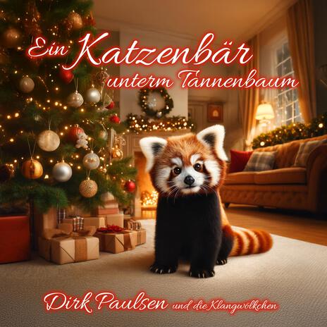 Ein Katzenbär unterm Tannenbaum ft. Die Klangwölkchen | Boomplay Music