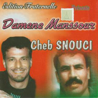 Damene Mansour & Cheb Snouci