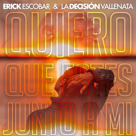 Quiero Que Estés Junto a Mi ft. La Decision Vallenata | Boomplay Music