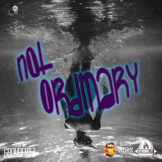 Not Ordinary (Instrumental)