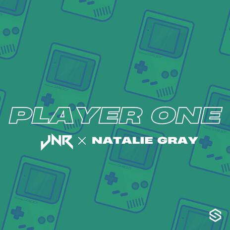 Player One ft. Natalie Gray | Boomplay Music