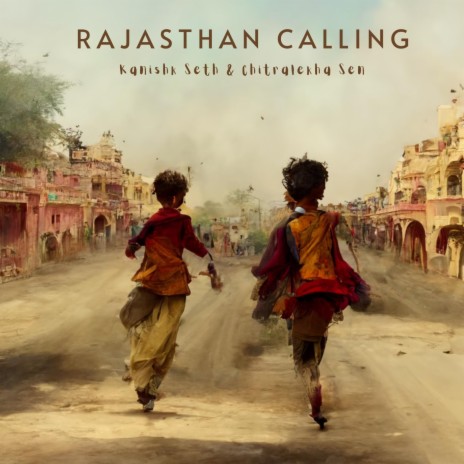 Rajasthan Calling ft. Chitralekha Sen | Boomplay Music