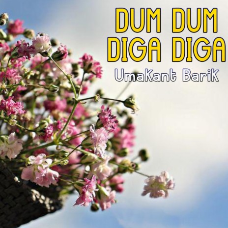 Dum Dum Diga Diga | Boomplay Music