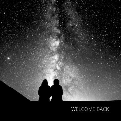 WELCOME BACK | Boomplay Music