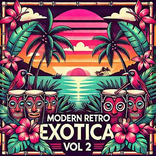 Modern Retro Exotica, Vol. 2