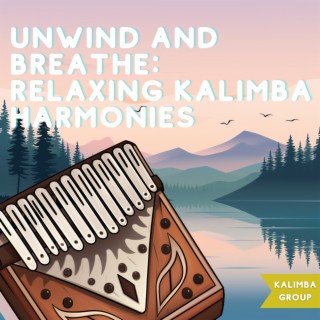 Unwind and Breathe: Relaxing Kalimba Harmonies