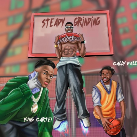Steady Grinding ft. Callybale | Boomplay Music