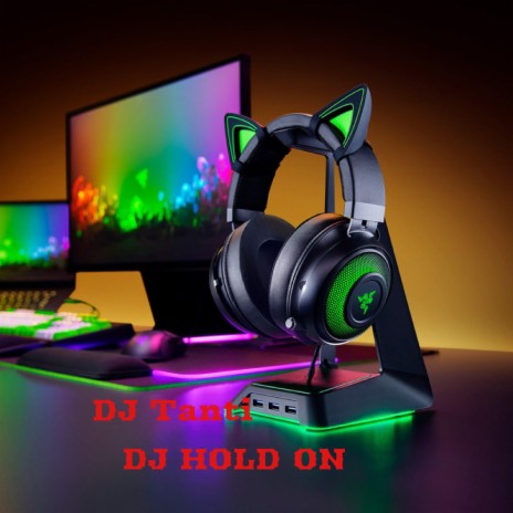 DJ HOLD ON