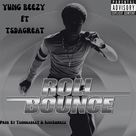 Roll Bounce ft. TsdaGreat | Boomplay Music