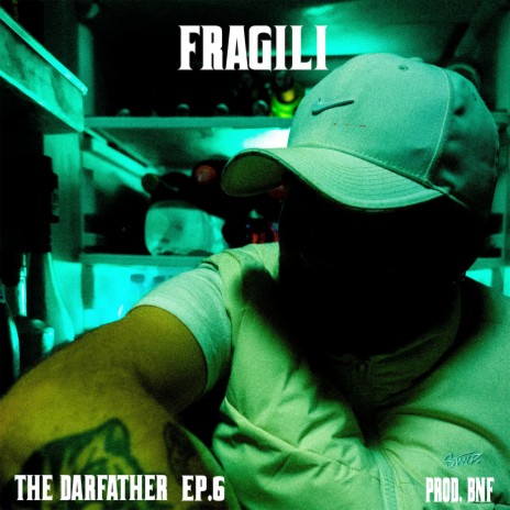 THE DARFATHER EP. 6 FRAGILI ft. Bnf