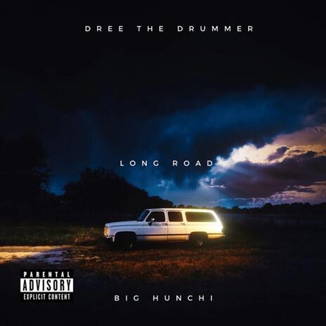 Long Road ft. big hunchi