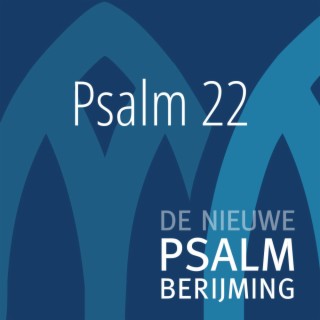 Psalm 22 : 1, 5 en 6