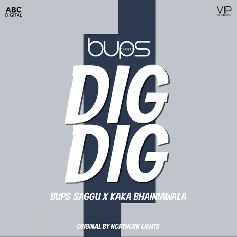 Dig Dig ft. Kaka Bhainiawala | Boomplay Music