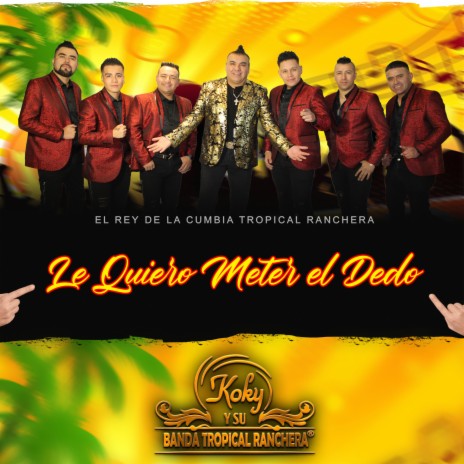 Le Quiero Meter el Dedo | Boomplay Music