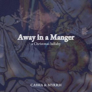 Away in a Manger (A Lullaby)