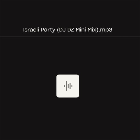 Israeli party (DJ DZ Mix) | Boomplay Music