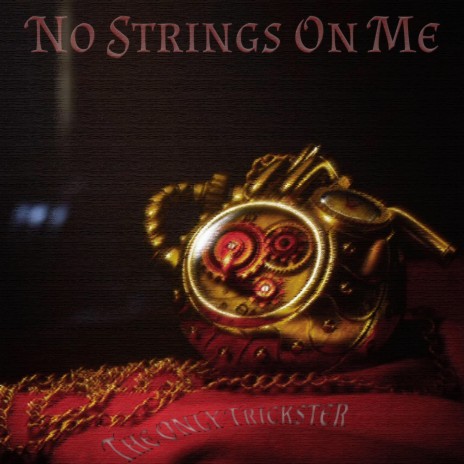 No Strings on Me | Boomplay Music