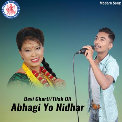 Yo Abhagi Nidhar ft. Tilak Oli | Boomplay Music