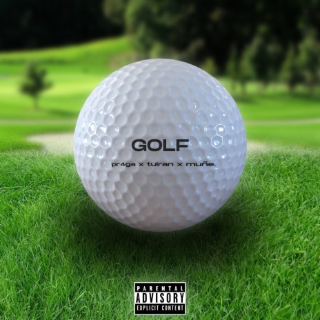Golf ft. Pr4ga & Tuir4n | Boomplay Music
