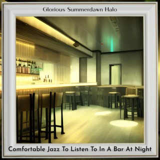 Comfortable Jazz to Listen to in a Bar at Night