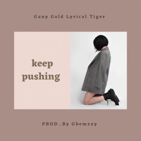 Keep Pushing | Boomplay Music