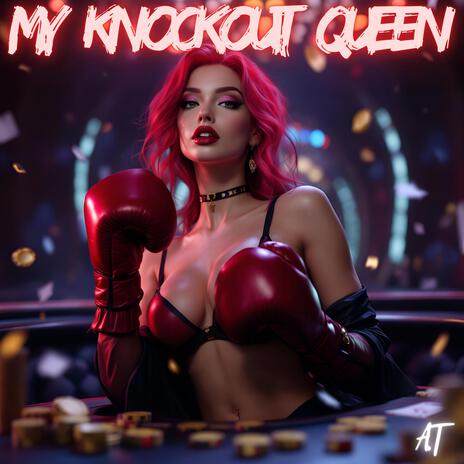 MY KNOCKOUT QUEEN | Boomplay Music