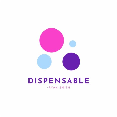 Dispensable | Boomplay Music