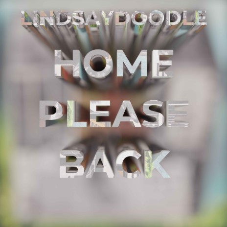 Home Please Back | Boomplay Music