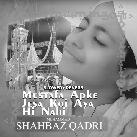 Mustafa Apke Jesa Koi Aya Hi Nahi (Lofi-Mix) | Boomplay Music