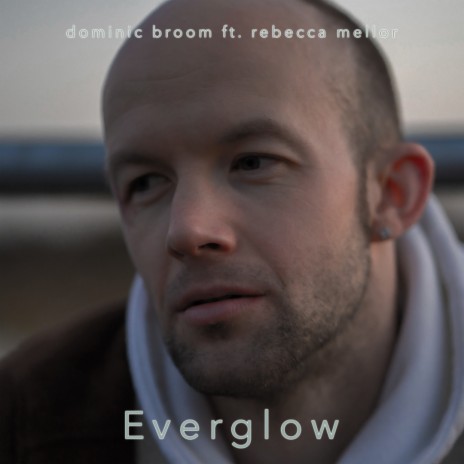 Everglow ft. Rebecca Mellor | Boomplay Music