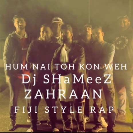 Hum Nai Toh Kon WeH | Boomplay Music