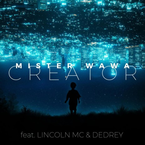 CREATOR (feat. Lincoln MC & Dedrey)