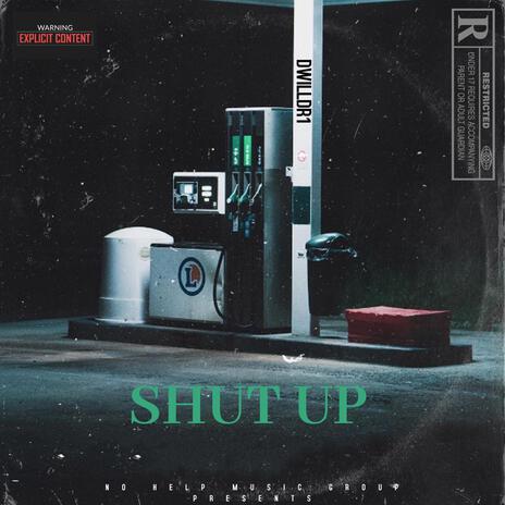 Shut up | Boomplay Music