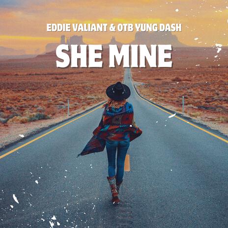 She Mine ft. OTB Yung Dash | Boomplay Music