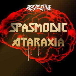 Spasmodic Ataraxia