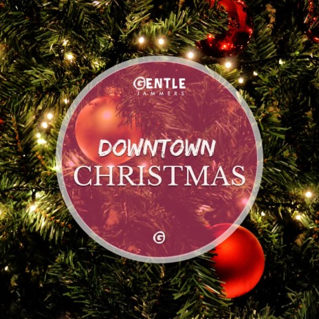 Downtown Christmas | Boomplay Music